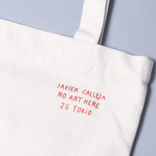 Load image into Gallery viewer, JAVIER CALLEJA -NO ART HERE -WHITE TOTE BAG
